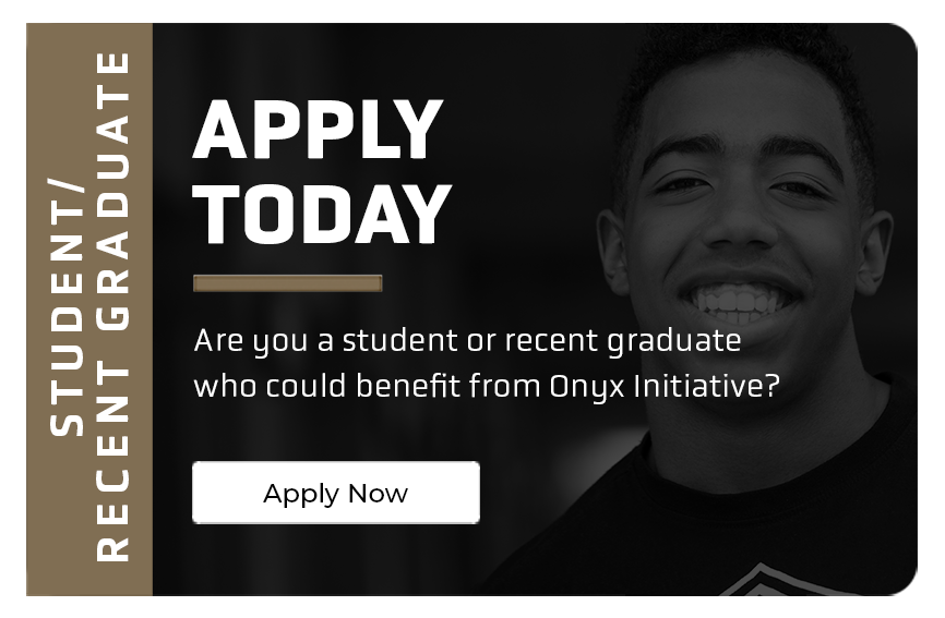 Click to apply for Onyx as a student or a new graduate